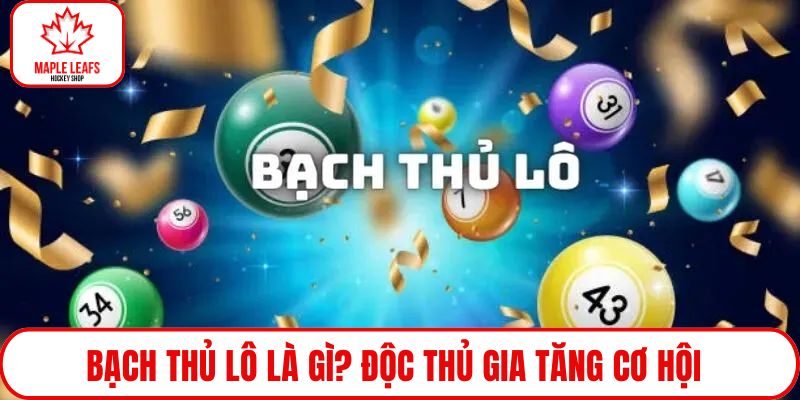 Bạch thủ lô là gì