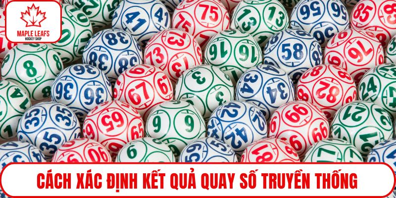 Cách xác định kết quả quay số truyền thống