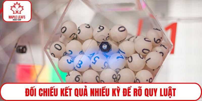 Đối chiếu kết quả nhiều kỳ để rõ quy luật