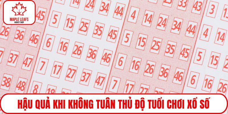Hậu quả khi không tuân thủ độ tuổi chơi xổ số