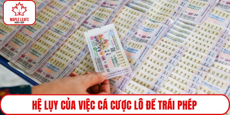 Hệ lụy của việc cá cược lô đề trái phép