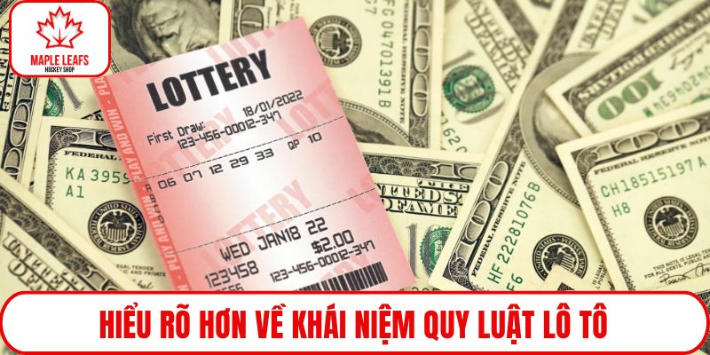 Hiểu rõ hơn về khái niệm quy luật lô tô