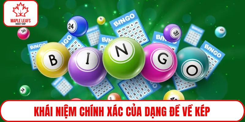 Khái niệm chính xác của dạng đề về kép