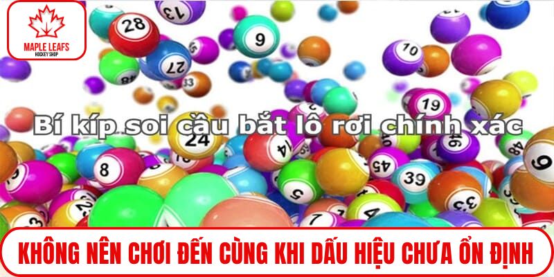 Không nên chơi đến cùng khi dấu hiệu chưa ổn định