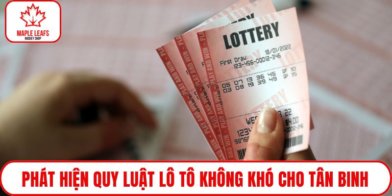 Phát hiện quy luật lô tô không khó cho tân binh