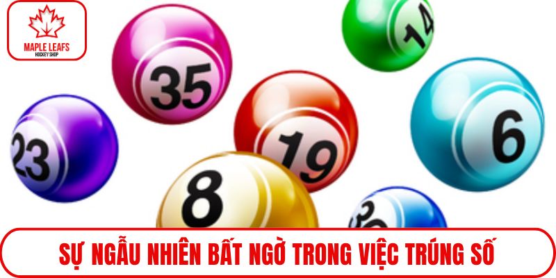 Sự ngẫu nhiên bất ngờ trong việc trúng số
