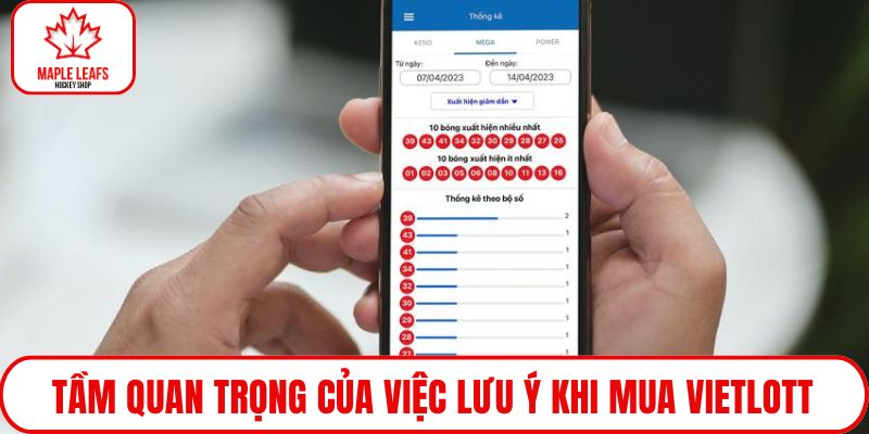 Tầm quan trọng của việc lưu ý khi mua Vietlott