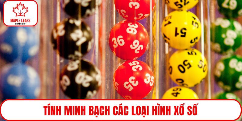Tính minh bạch các loại hình xổ số