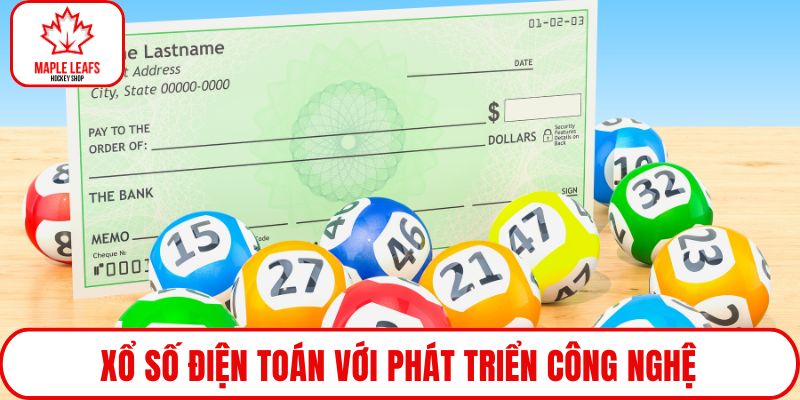 Xổ số điện toán với phát triển công nghệ