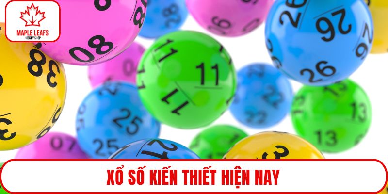 Xổ số kiến thiết hiện nay